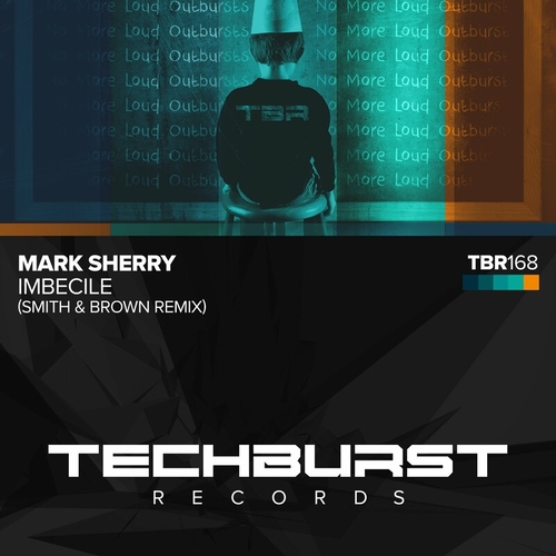 Mark Sherry - Imbecile (Smith & Brown Remix) [TBR168]